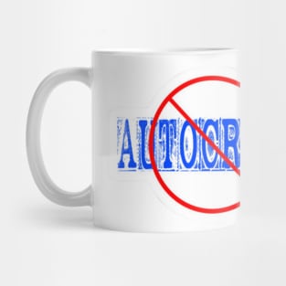 🚫 Autocracy Sticker- White - Front Mug